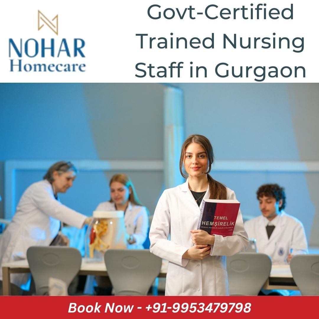 Govt-Certified Trained Nursing Staff in Gurgaon