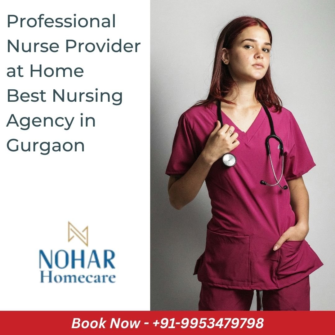 Professional Nurse Provider at Home – Best Nursing Agency in Gurgaon