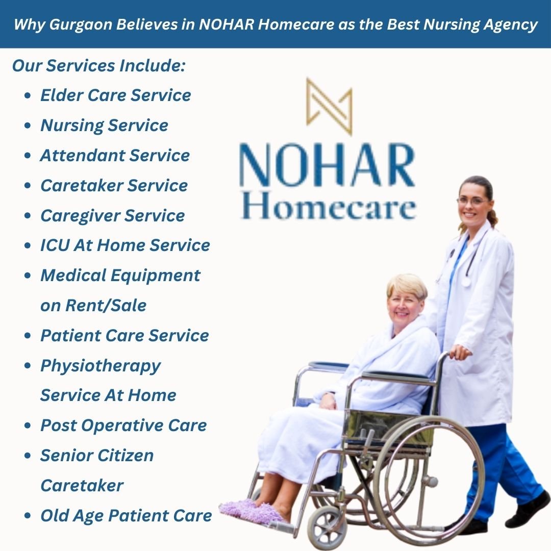 Why Gurgaon Believes in NOHAR Homecare as the Google Number One Nursing Agency