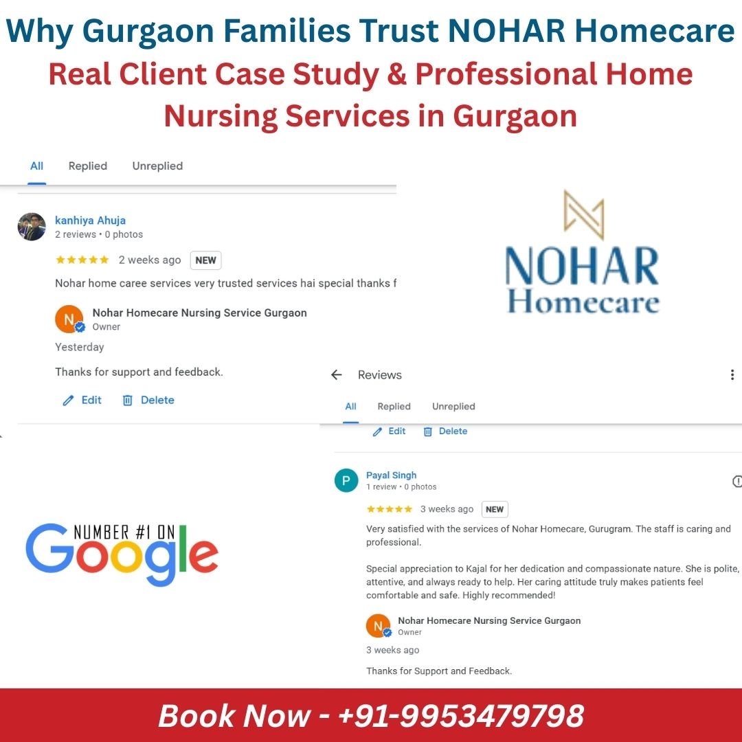 Why Gurgaon Families Trust NOHAR Homecare