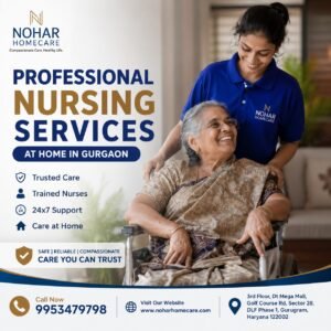 Professional Nursing Services Available for Home in Gurgaon