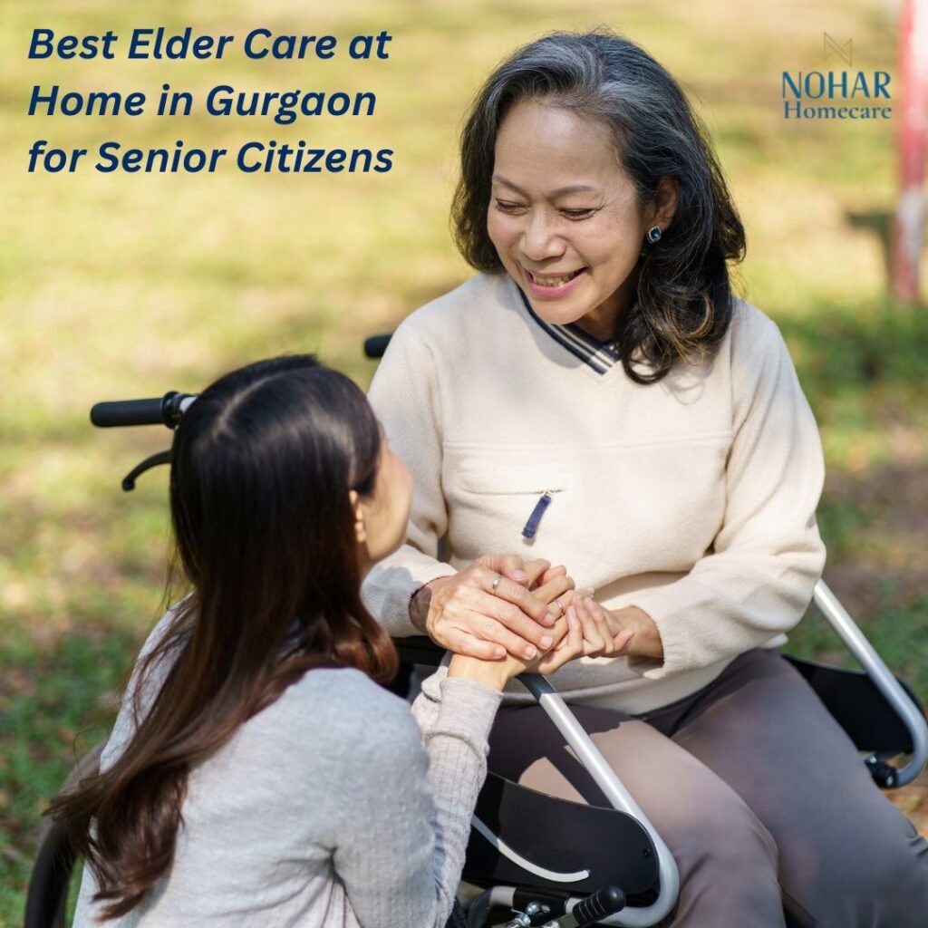 Best Elder Care at Home in Gurgaon for Senior Citizens