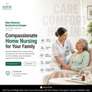 Compassionate Home Nursing for Your Family in Gurgaon