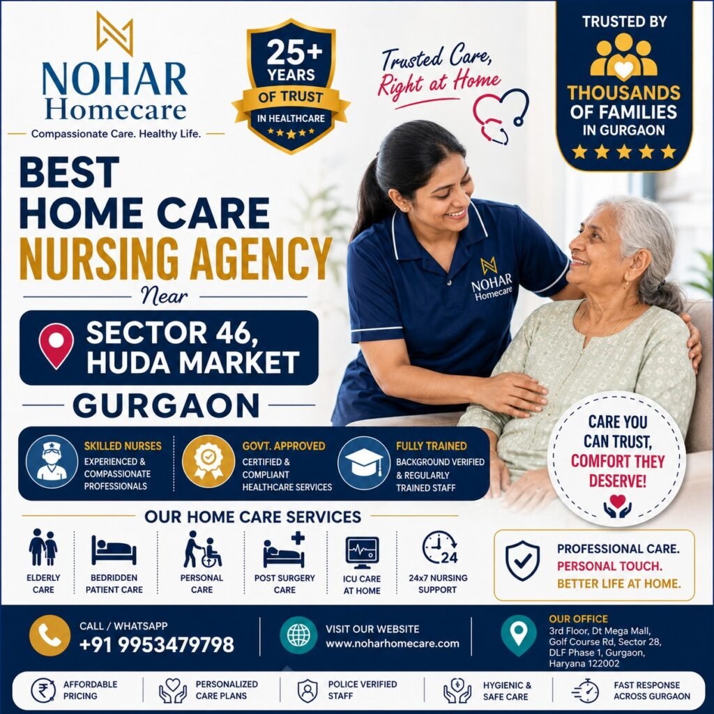 BEST HOMECARE NURSING AGENCY NEAR SECTOR 46 HUDA MARKET GURGAON